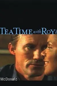 Постер к фильму «Tea Time with Roy & Sylvia (2003)»