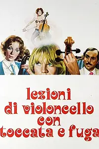 Постер к фильму «Уроки виолончели с токкатами и фугами (1976)»