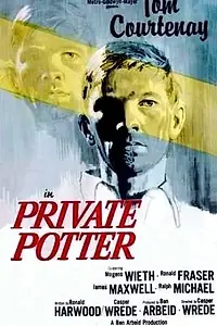 Главный постер фильма «Рядовой Поттер (1962)»