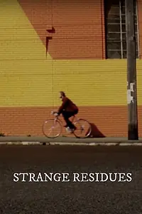 Главный постер фильма «Strange Residues (1981)»
