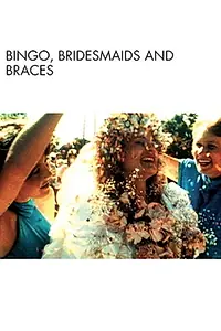 Главный постер фильма «Bingo, Bridesmaids & Braces (1988)»