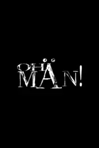 Постер к фильму «Oh Man! (2001)»