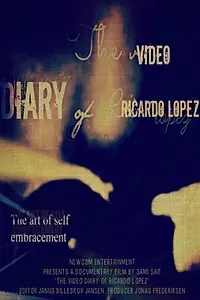 Главный постер фильма «The Video Diary of Ricardo Lopez (2000)»
