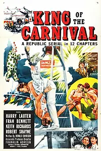 Главный постер фильма «King of the Carnival (1955)»