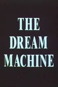 Постер к фильму «The Dream Machine (1983)»
