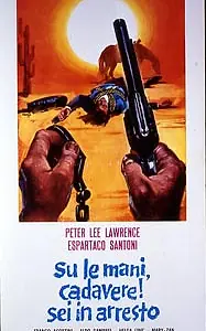 Главный постер фильма «Подними руки, мертвец! Ты арестован! (1971)»