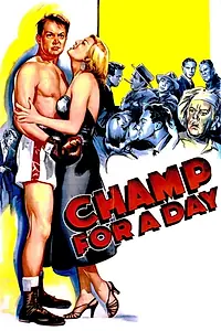 Главный постер фильма «Champ for a Day (1953)»