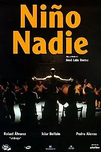 Постер к фильму «Niño nadie (1997)»