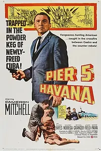 Главный постер фильма «Pier 5, Havana (1959)»