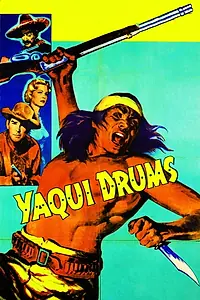 Главный постер фильма «Yaqui Drums (1956)»