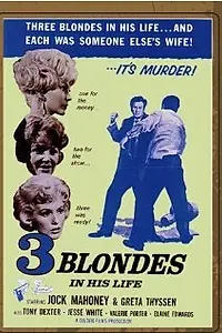 Главный постер фильма «Three Blondes in His Life (1961)»