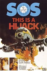 Постер к фильму «This Is a Hijack (1973)»