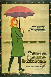 Главный постер фильма «Ciao, ciao bambina! (Piove) (1959)»