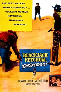Главный постер фильма «Blackjack Ketchum, Desperado (1956)»