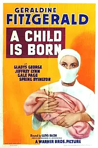 Постер к фильму «A Child Is Born (1939)»