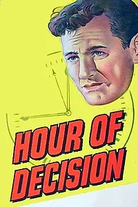 Главный постер фильма «Hour of Decision (1957)»