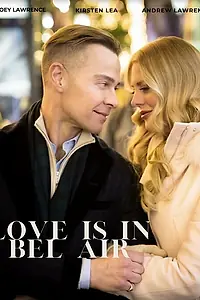 Постер к фильму «Love Is in Bel Air (2021)»
