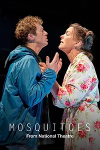 Главный постер фильма «National Theatre Live: Mosquitoes (2017)»
