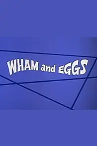 Постер к мультфильму «Wham and Eggs (1973)»