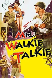 Главный постер фильма «Mr. Walkie Talkie (1952)»