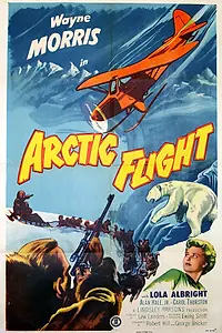 Постер к фильму «Arctic Flight (1952)»