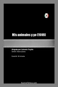 Главный постер фильма «Mis animales y yo (1999)»