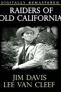 Главный постер фильма «Raiders of Old California (1957)»