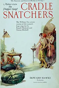 Главный постер фильма «The Cradle Snatchers (1927)»