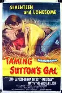 Постер к фильму «Taming Sutton's Gal (1957)»