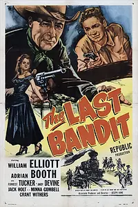 Главный постер фильма «The Last Bandit (1949)»
