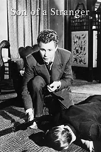 Главный постер фильма «Son of a Stranger (1957)»