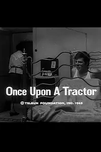 Постер к фильму «Once Upon a Tractor (1965)»