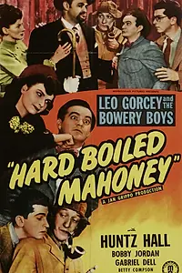 Постер к фильму «Hard Boiled Mahoney (1947)»