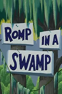 Главный постер мультфильма «Romp in a Swamp (1959)»