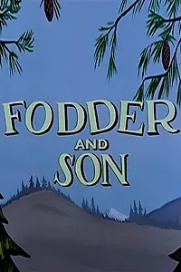 Постер к мультфильму «Fodder and Son (1957)»