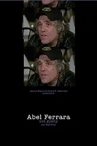 Главный постер фильма «Abel Ferrara: Not Guilty (2003)»