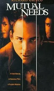 Постер к фильму «Mutual Needs (1997)»
