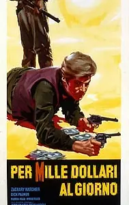 Главный постер фильма «За тысячу долларов в день (1966)»