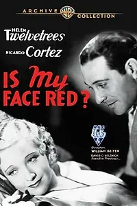 Постер к фильму «Is My Face Red? (1932)»