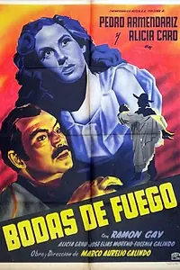 Главный постер фильма «Bodas de fuego (1951)»