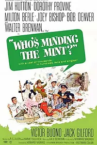 Главный постер фильма «Who's Minding the Mint? (1967)»