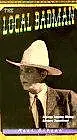 Главный постер фильма «The Local Bad Man (1932)»