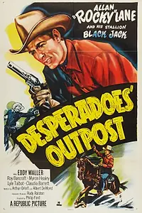 Постер к фильму «Desperadoes' Outpost (1952)»