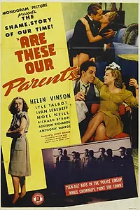 Постер к фильму «Are These Our Parents? (1944)»