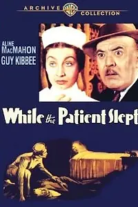 Постер к фильму «While the Patient Slept (1935)»