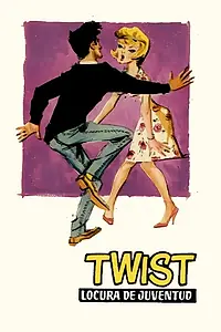Главный постер фильма «Twist locura de la juventud (1962)»
