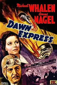 Постер к фильму «The Dawn Express (1942)»