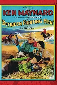Постер к фильму «Between Fighting Men (1932)»