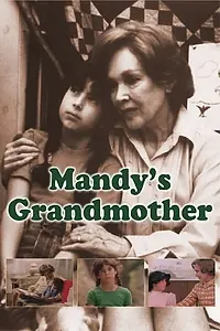 Постер к фильму «Mandy's Grandmother (1979)»