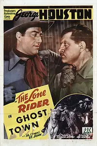 Постер к фильму «The Lone Rider in Ghost Town (1941)»